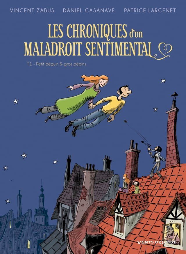  Les Chroniques d'un maladroit sentimental - Tome 01(Kobo/電子書)