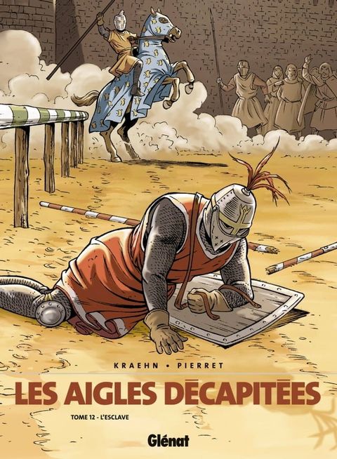 Les Aigles d&eacute;capit&eacute;es - Tome 12(Kobo/電子書)