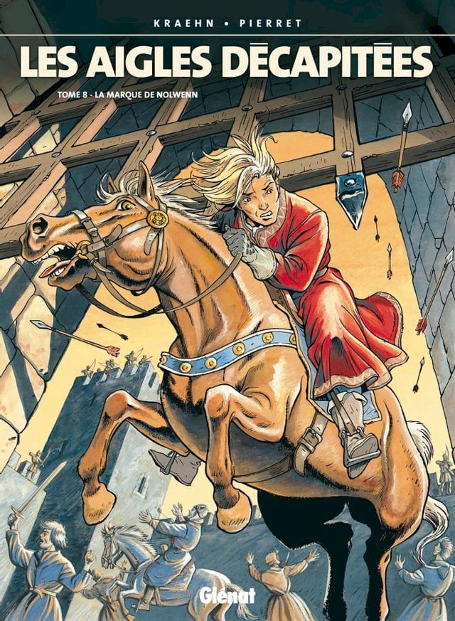  Les Aigles d&eacute;capit&eacute;es - Tome 08(Kobo/電子書)