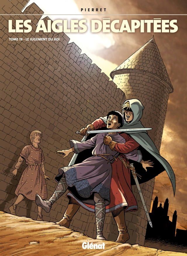  Les Aigles d&eacute;capit&eacute;es - Tome 19(Kobo/電子書)