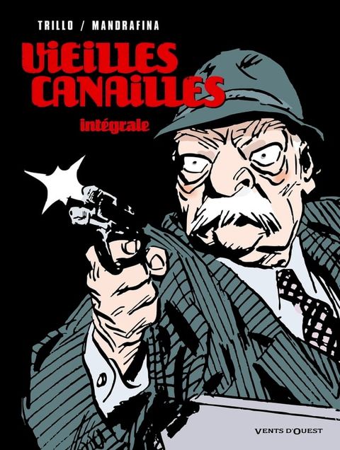 Vieilles canailles - Int&eacute;grale(Kobo/電子書)