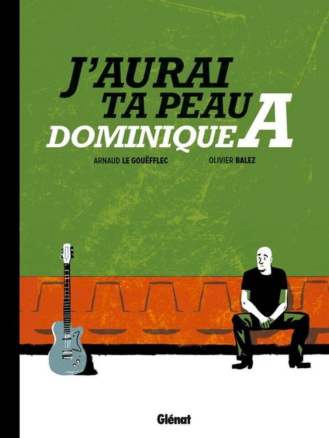 J'aurai ta peau, Dominique A.(Kobo/電子書)