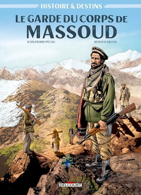 Histoire et Destins - Le Garde du corps de Massoud(Kobo/電子書)