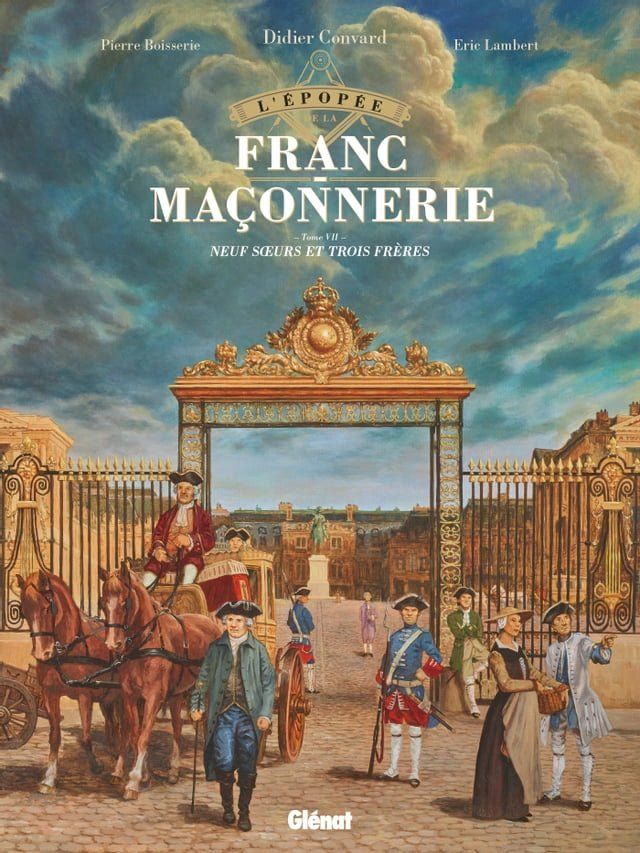  L'&Eacute;pop&eacute;e de la franc-ma&ccedil;onnerie - Tome 07(Kobo/電子書)