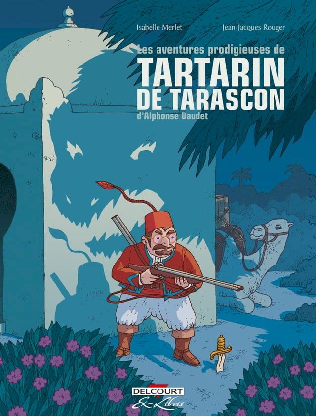  Les Aventures prodigieuses de Tartarin de Tarascon, D'Alphonse Daudet(Kobo/電子書)