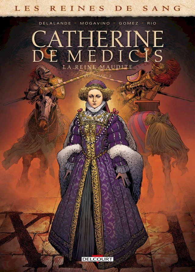  Les Reines de sang - Catherine de Médicis, la Reine maudite T02(Kobo/電子書)