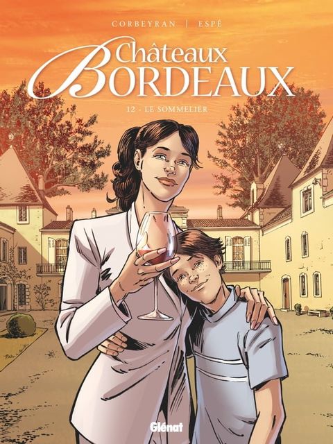 Ch&acirc;teaux Bordeaux - Tome 12(Kobo/電子書)