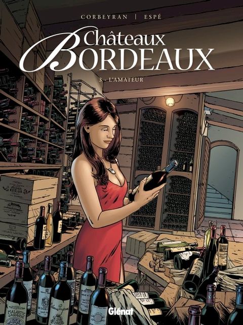 Ch&acirc;teaux Bordeaux - Tome 03(Kobo/電子書)