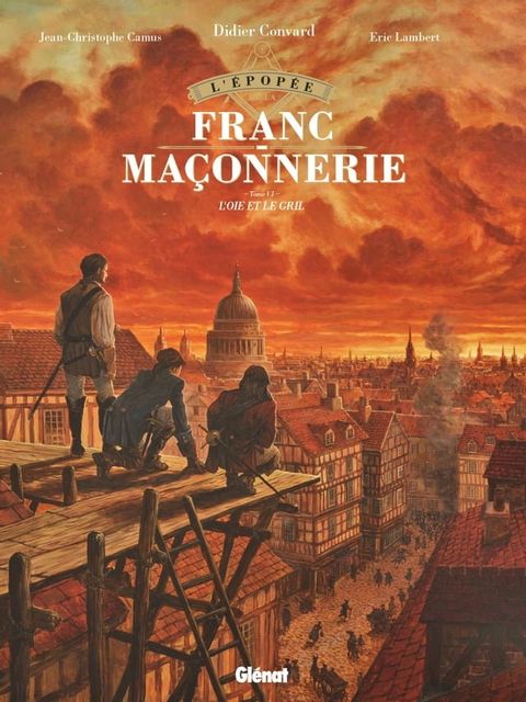 L'Épopée de la franc-maçonnerie - Tome 06(Kobo/電子書)