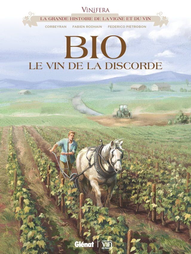  Vinifera - Bio, le vin de la discorde(Kobo/電子書)