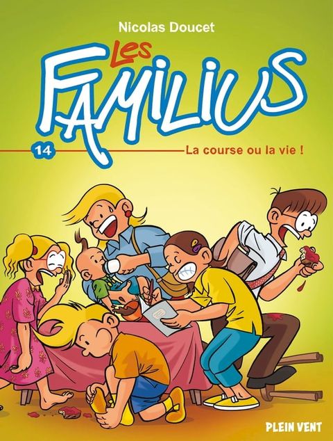 Les Familius, La course ou la vie !(Kobo/電子書)