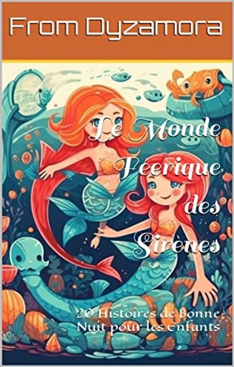 Le Monde Féerique des Sirènes(Kobo/電子書)