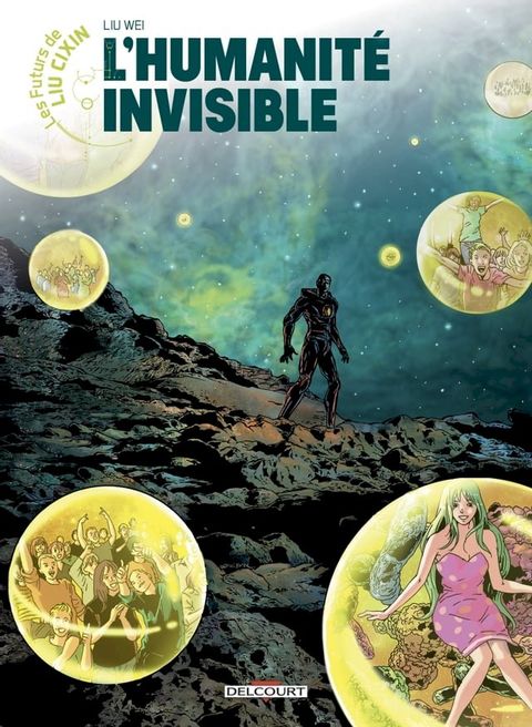 Les Futurs de Liu Cixin - L'Humanit&eacute; invisible(Kobo/電子書)