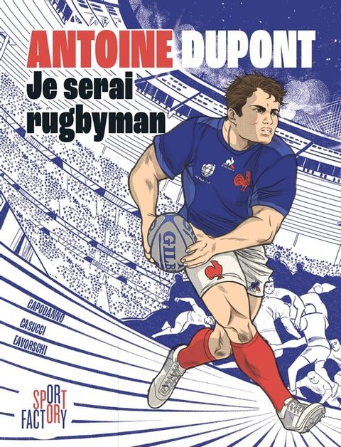 Antoine Dupont je serai rugbyman(Kobo/電子書)