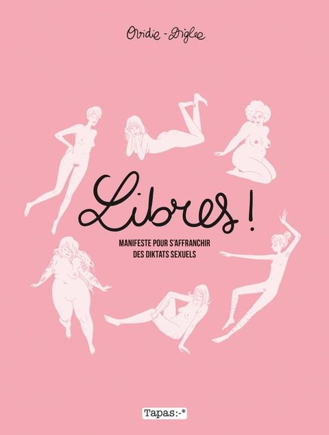 Libres ! Manifeste pour s'affranchir des diktats sexuels NED(Kobo/電子書)