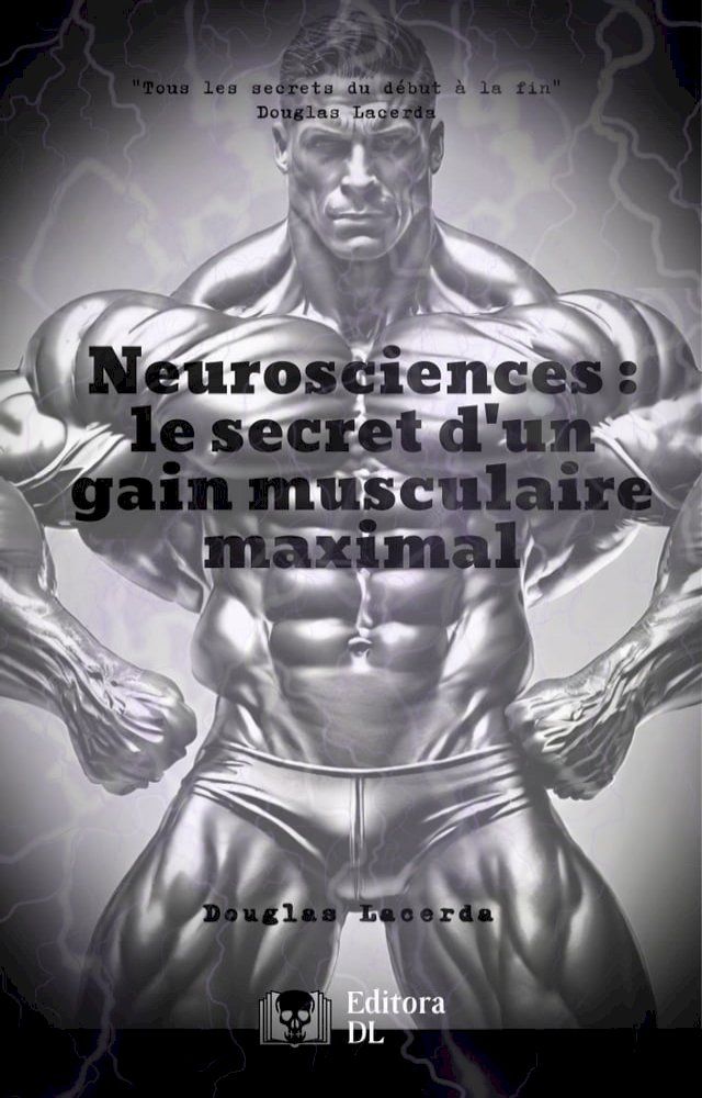  Neurosciences : le secret d'un gain musculaire maximal(Kobo/電子書)