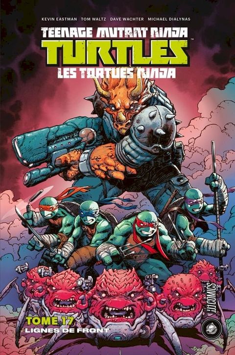 Les Tortues Ninja - TMNT, T17 : Lignes de front(Kobo/電子書)