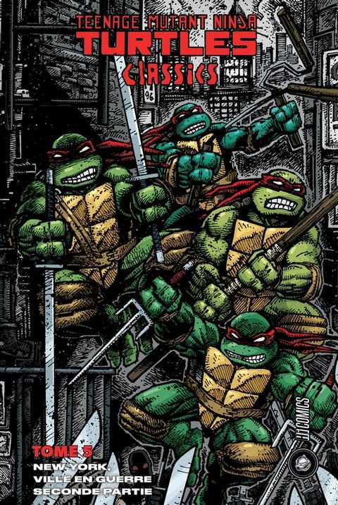 Les Tortues Ninja - TMNT Classics, T5 : New York, Ville en guerre, seconde partie(Kobo/電子書)