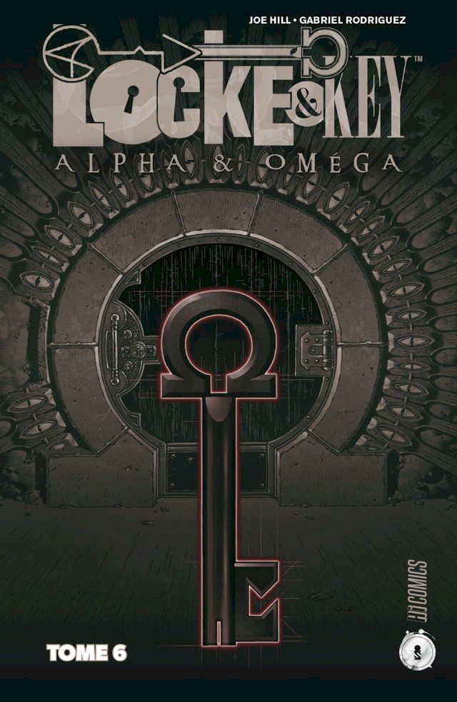  Locke & Key, T6 : Alpha & Omega(Kobo/電子書)