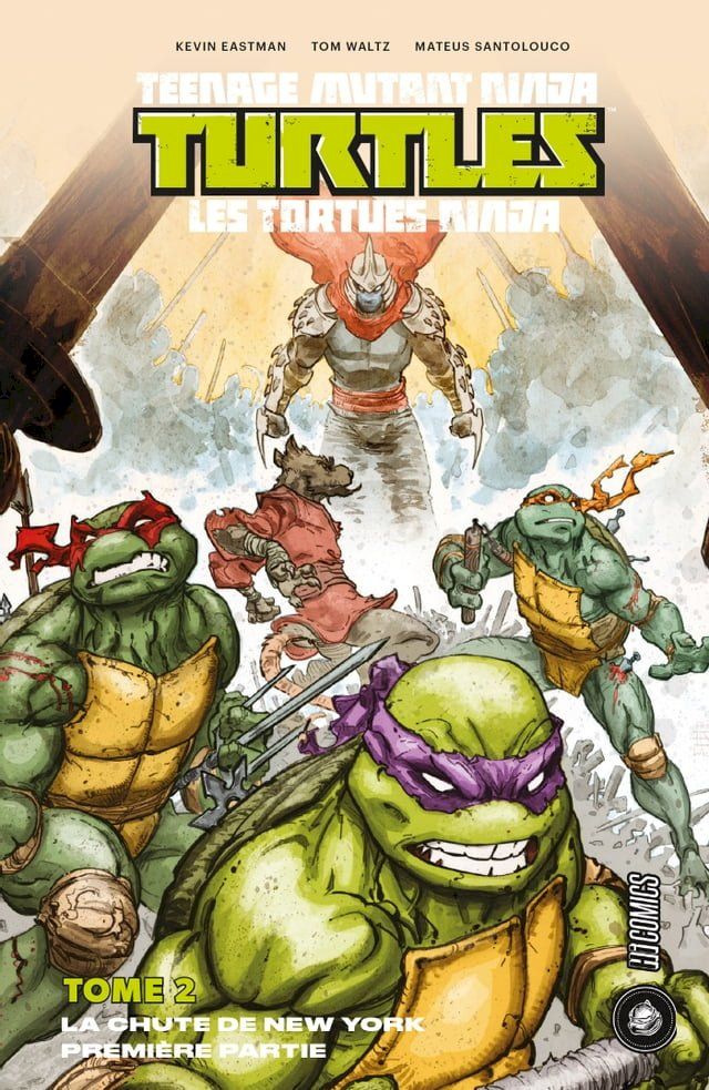  Les Tortues Ninja - TMNT, T2 : La Chute de New York, Première partie(Kobo/電子書)