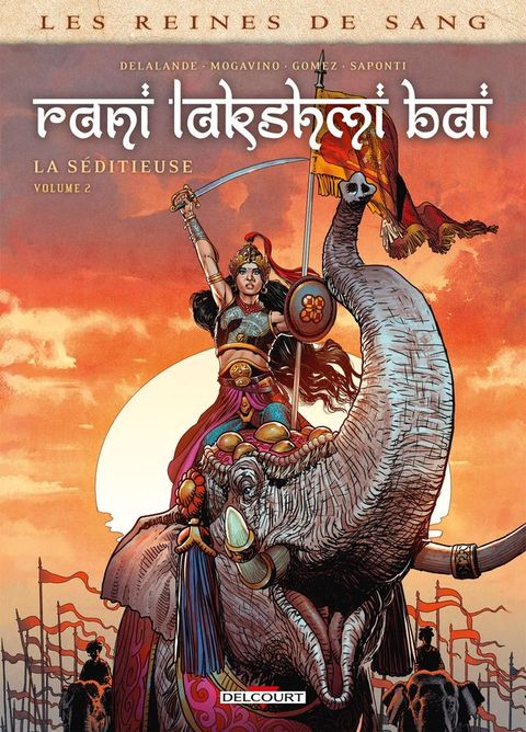 Les Reines de sang - Rani Lakshmi Bai, la s&eacute;ditieuse T02(Kobo/電子書)