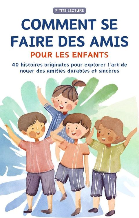 Comment se Faire des Amis pour les Enfants(Kobo/電子書)