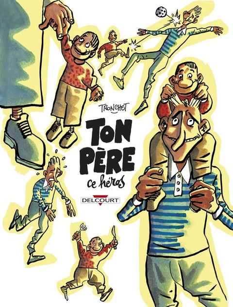 Ton père, ce héros(Kobo/電子書)