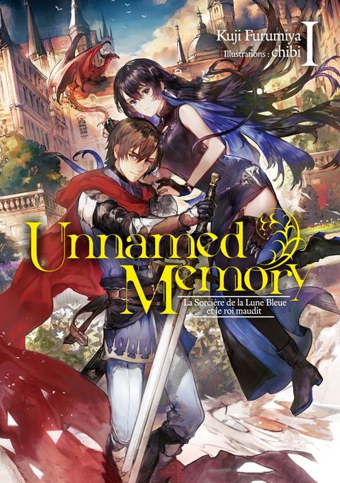 Unnamed Memory (Francais Light Novel) Tome 1 : La Sorci&egrave;re de la Lune Bleue et le roi maudit(Kobo/電子書)