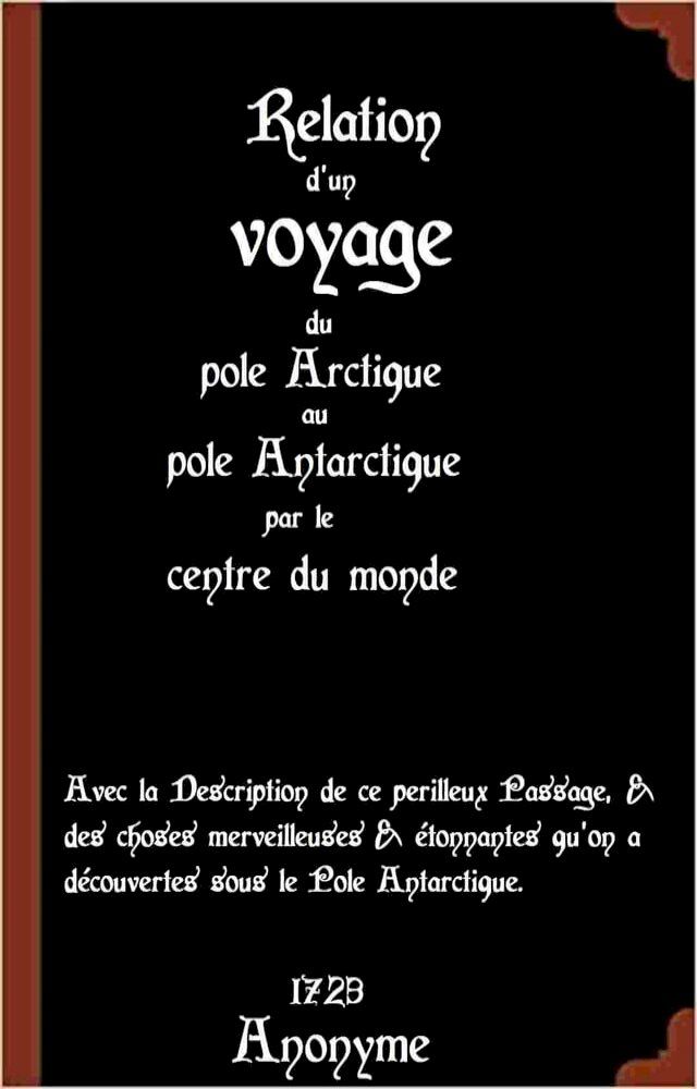  Relation d’un voyage du pole Arctique au pole Antarctique par le centre du monde(Kobo/電子書)