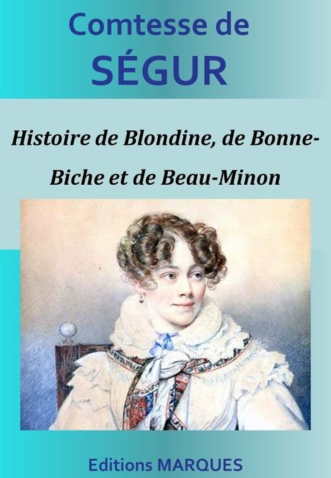 Histoire de Blondine, de Bonne-Biche et de Beau-Minon