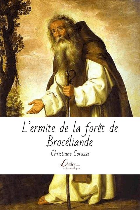 L'ermite de la forêt de Broceliande(Kobo/電子書)