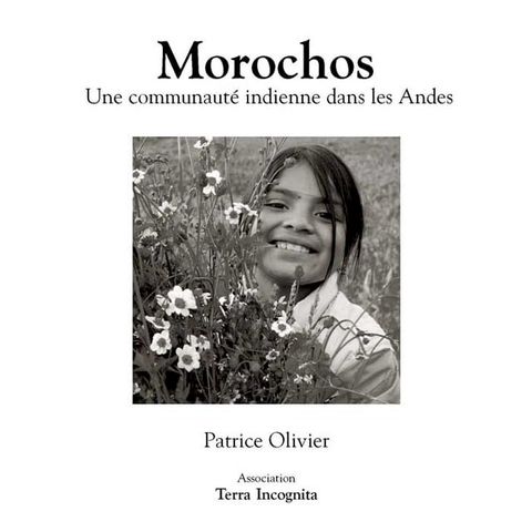 Morochos, Une communauté indienne dans les Andes - version noir et blanc(Kobo/電子書)