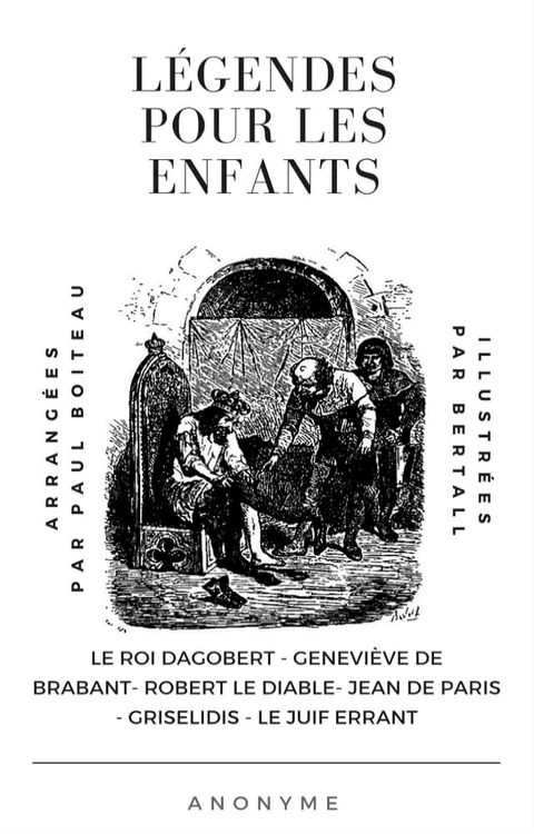 L&eacute;gendes pour enfants (Illustr&eacute;es par Bertall)(Kobo/電子書)