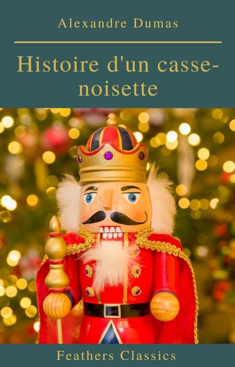 Histoire d'un casse-noisette(Kobo/電子書)