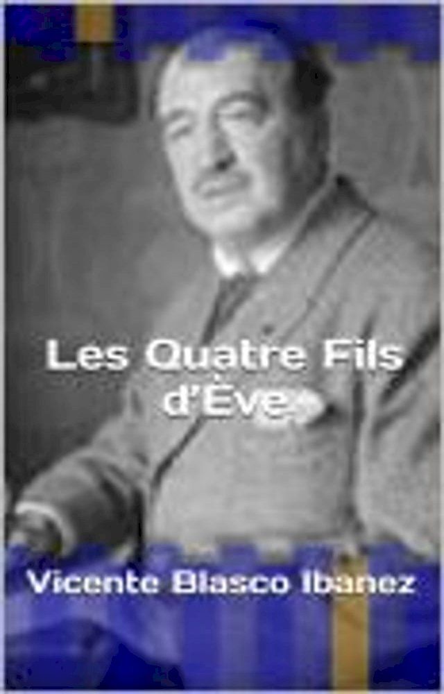  Les Quatre Fils d’&Egrave;ve(Kobo/電子書)