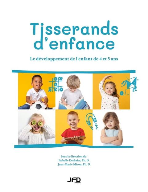 Tisserands d'enfance : le d&eacute;veloppement de l'enfant de 4 et 5 ans(Kobo/電子書)