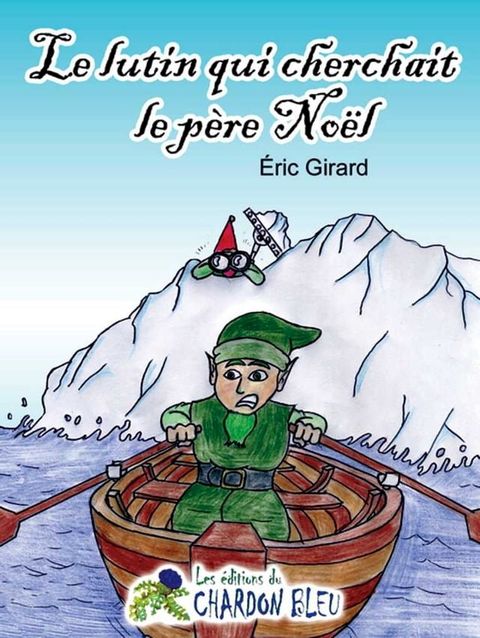 Le lutin qui cherchait le p&egrave;re No&euml;l(Kobo/電子書)