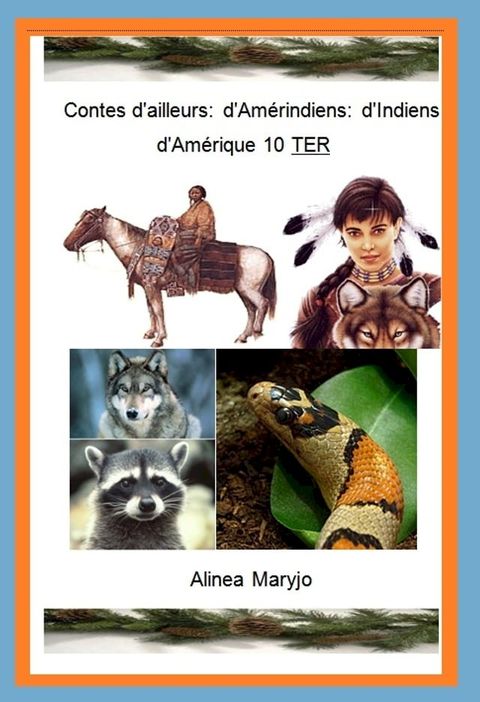 Contes d'ailleurs: d'Am&eacute;rindiens: d'Indiens d'Am&eacute;rique 10 TER(Kobo/電子書)