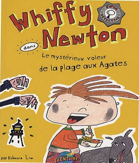 Whiffy Newton dans Le mystérieux voleur de la plage aux Agates(Kobo/電子書)