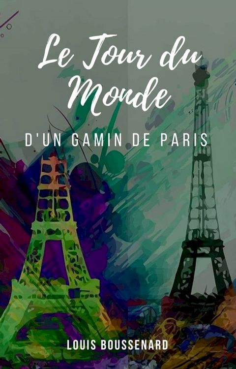 Le Tour du Monde d'un Gamin de Paris(Kobo/電子書)