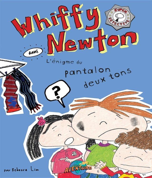  Whiffy Newton dans L'énigme du pantalon deux tons(Kobo/電子書)