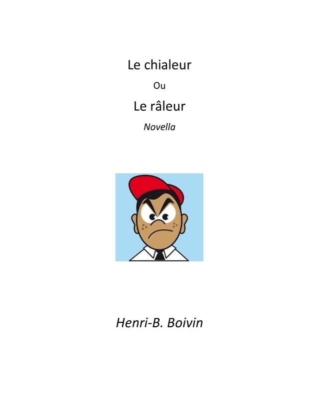  Le chialeur, ou Le r&acirc;leur(Kobo/電子書)