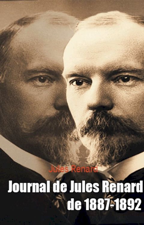 Journal de Jules Renard de 1887-1892(Kobo/電子書)