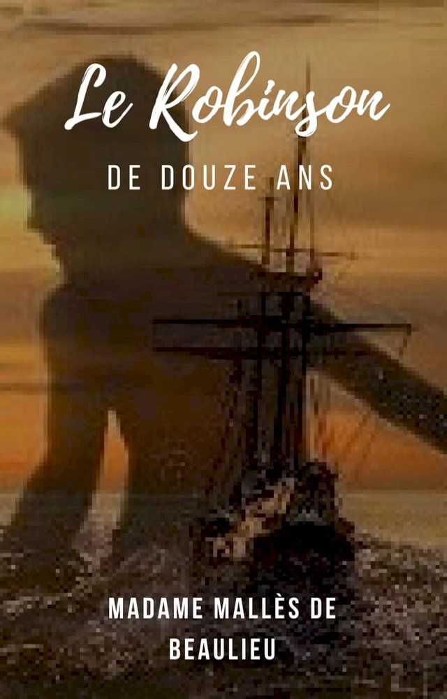  Le Robinson de Douze Ans(Kobo/電子書)