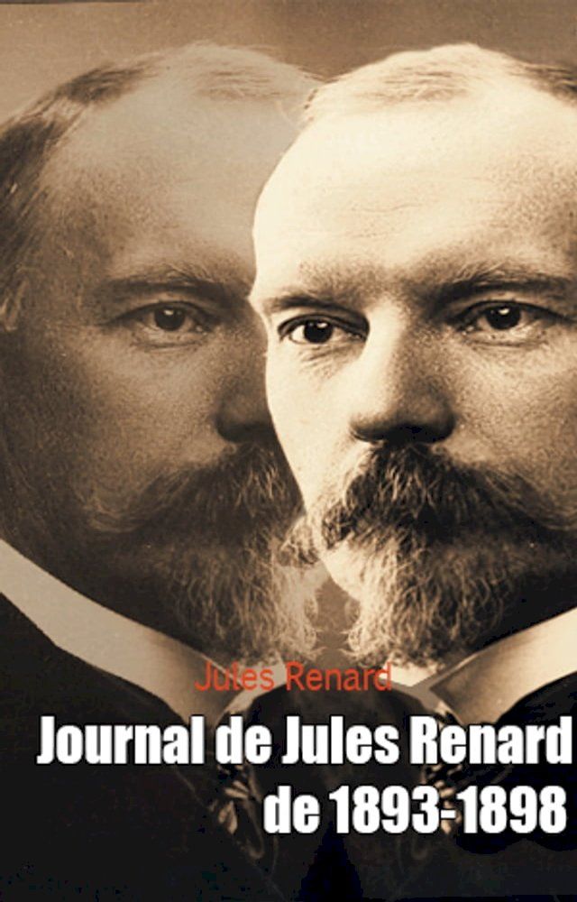  Journal de Jules Renard de 1893-1898(Kobo/電子書)