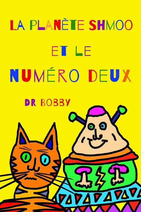 La planète Shmoo et le numéro deux(Kobo/電子書)