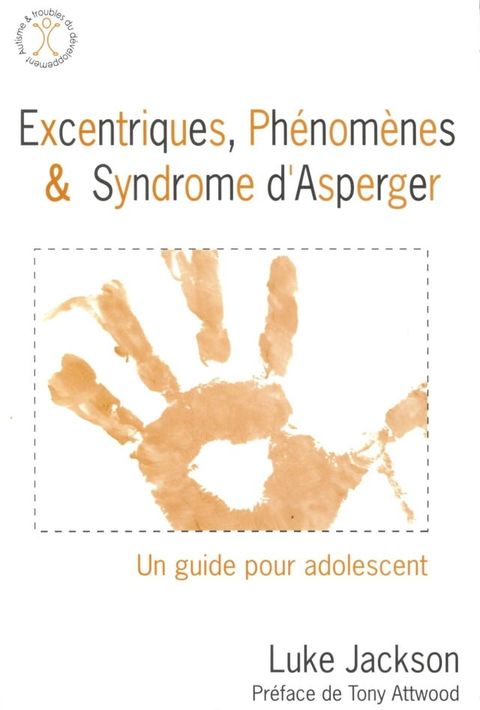 Excentriques, ph&eacute;nom&egrave;nes et syndrome d'Asperger(Kobo/電子書)