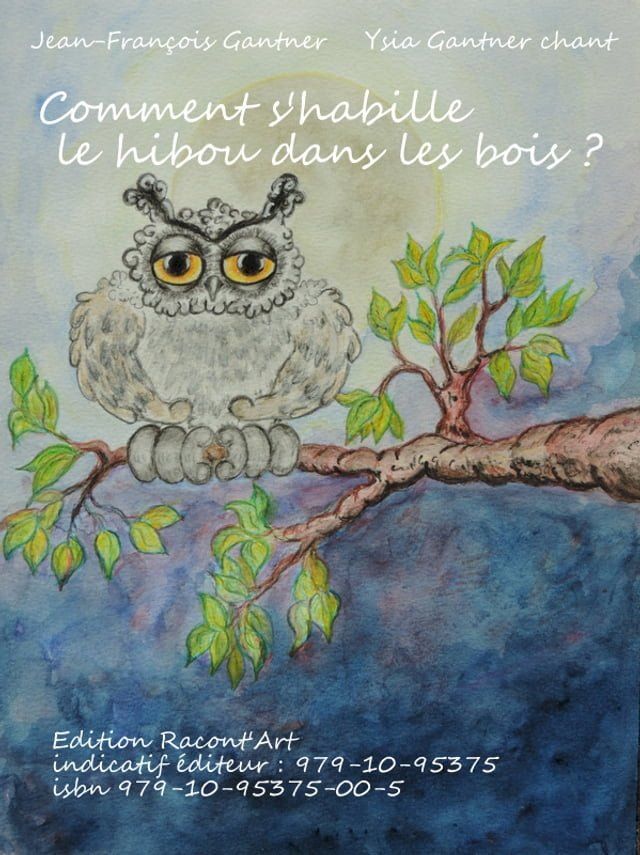  Comment s'habille le hibou dans les bois ?(Kobo/電子書)