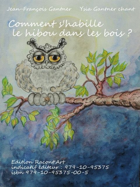 Comment s'habille le hibou dans les bois ?(Kobo/電子書)