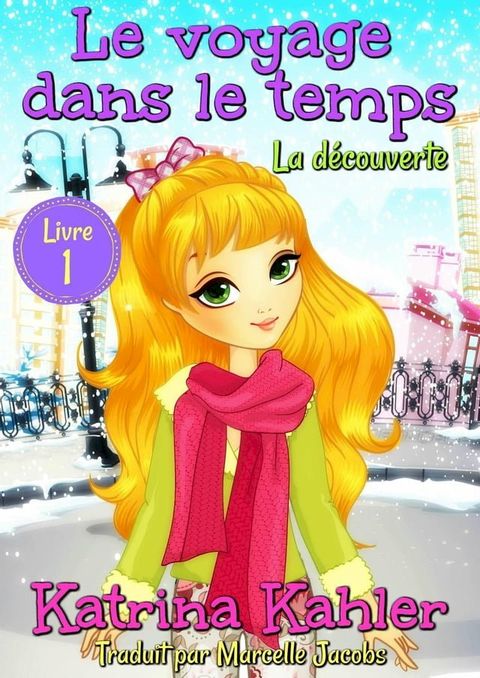 Le voyage dans le temps - Livre 1 -La d&eacute;couverte(Kobo/電子書)